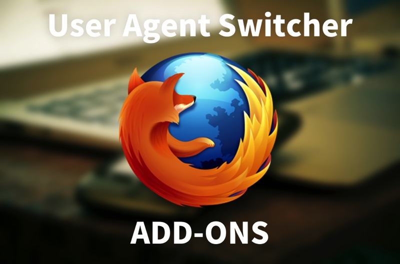 User Agent Switcher.jpg User Agent Switcher